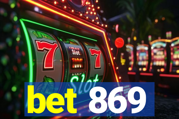 bet 869